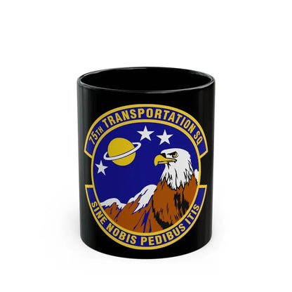75th Transportation Squadron (U.S. Air Force) Black Coffee Mug 11oz - Go Mug Yourself