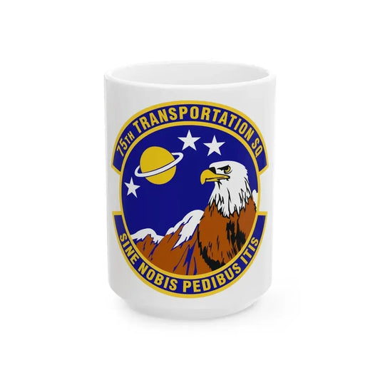 75th Transportation Squadron (U.S. Air Force) White Coffee Mug 15oz - Go Mug Yourself