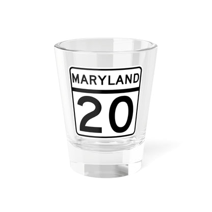MD Route 20 (Maryland) (Road Sign) Shot Glass 1.5oz