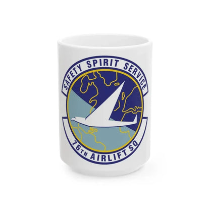 76th Airlift Squadron (U.S. Air Force) White Coffee Mug 15oz - Go Mug Yourself