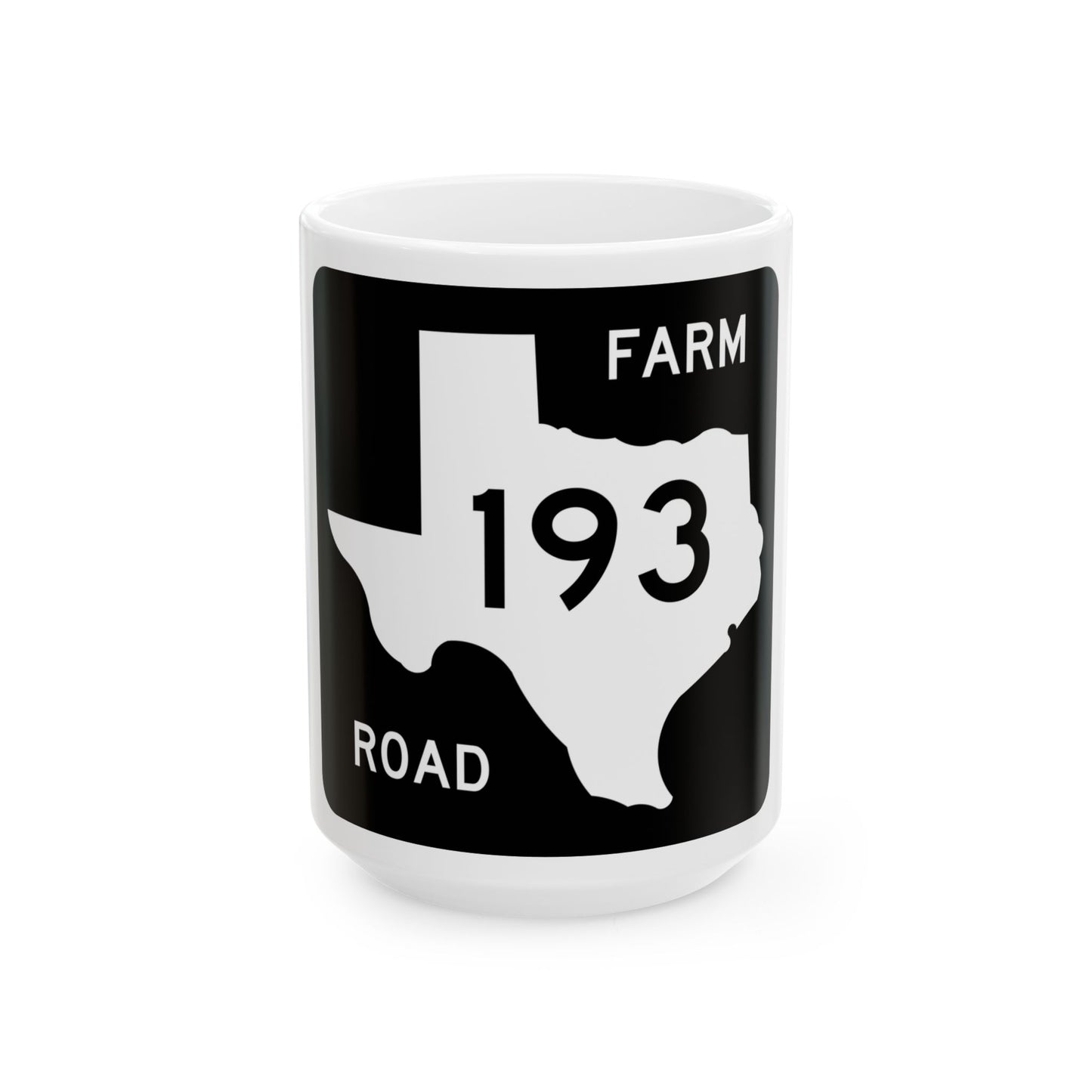 Texas FM 193 (Texas) (Road Sign) White Coffee Mug-15oz-Go Mug Yourself