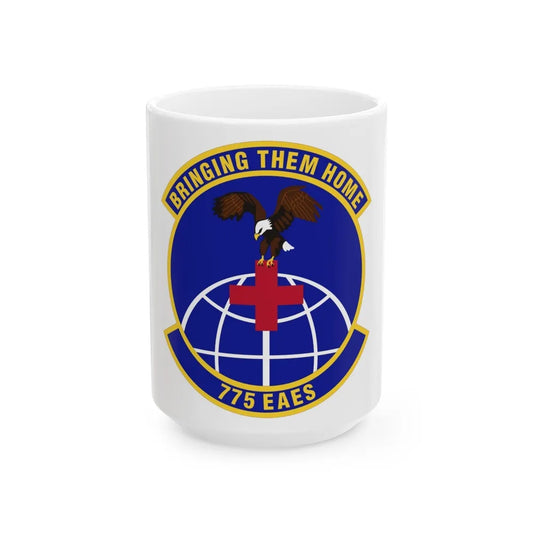 775th Expeditionary Aeromedical Evacuation Squadron (U.S. Air Force) White Coffee Mug-15oz-Go Mug Yourself