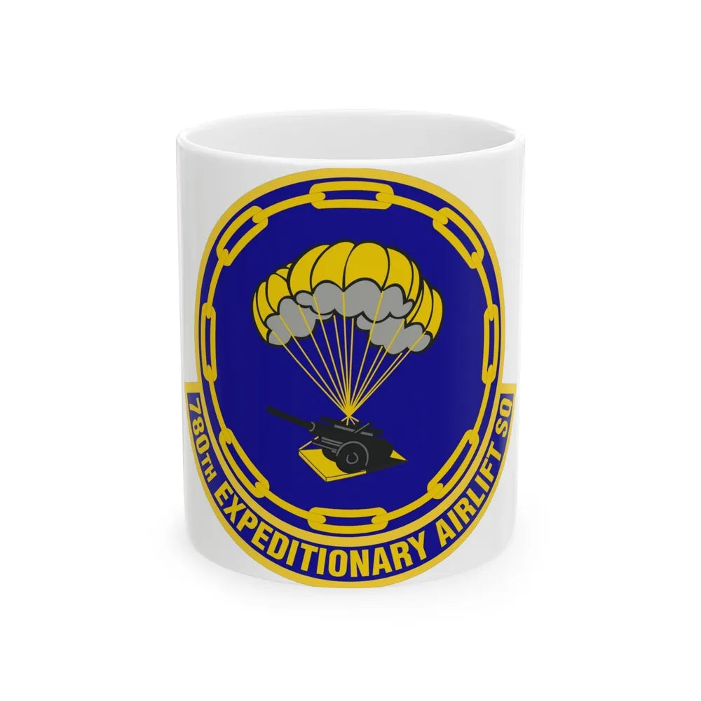 780th Expeditionary Airlift Squadron (U.S. Air Force) White Coffee Mug-11oz-Go Mug Yourself