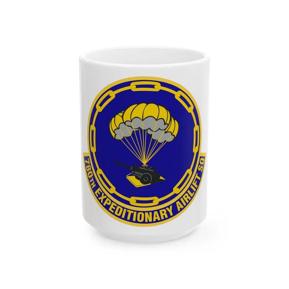 780th Expeditionary Airlift Squadron (U.S. Air Force) White Coffee Mug-15oz-Go Mug Yourself