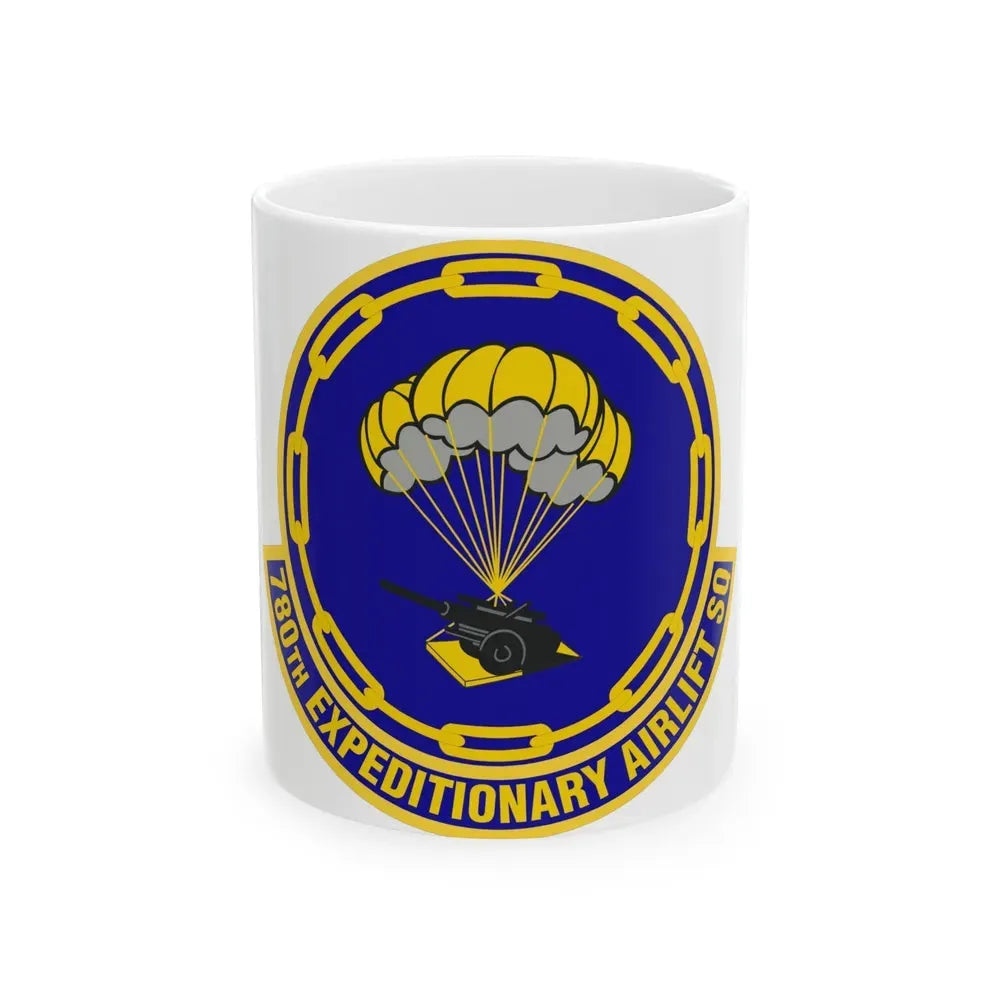 780th Expeditionary Airlift Squadron (U.S. Air Force) White Coffee Mug 11oz - Go Mug Yourself
