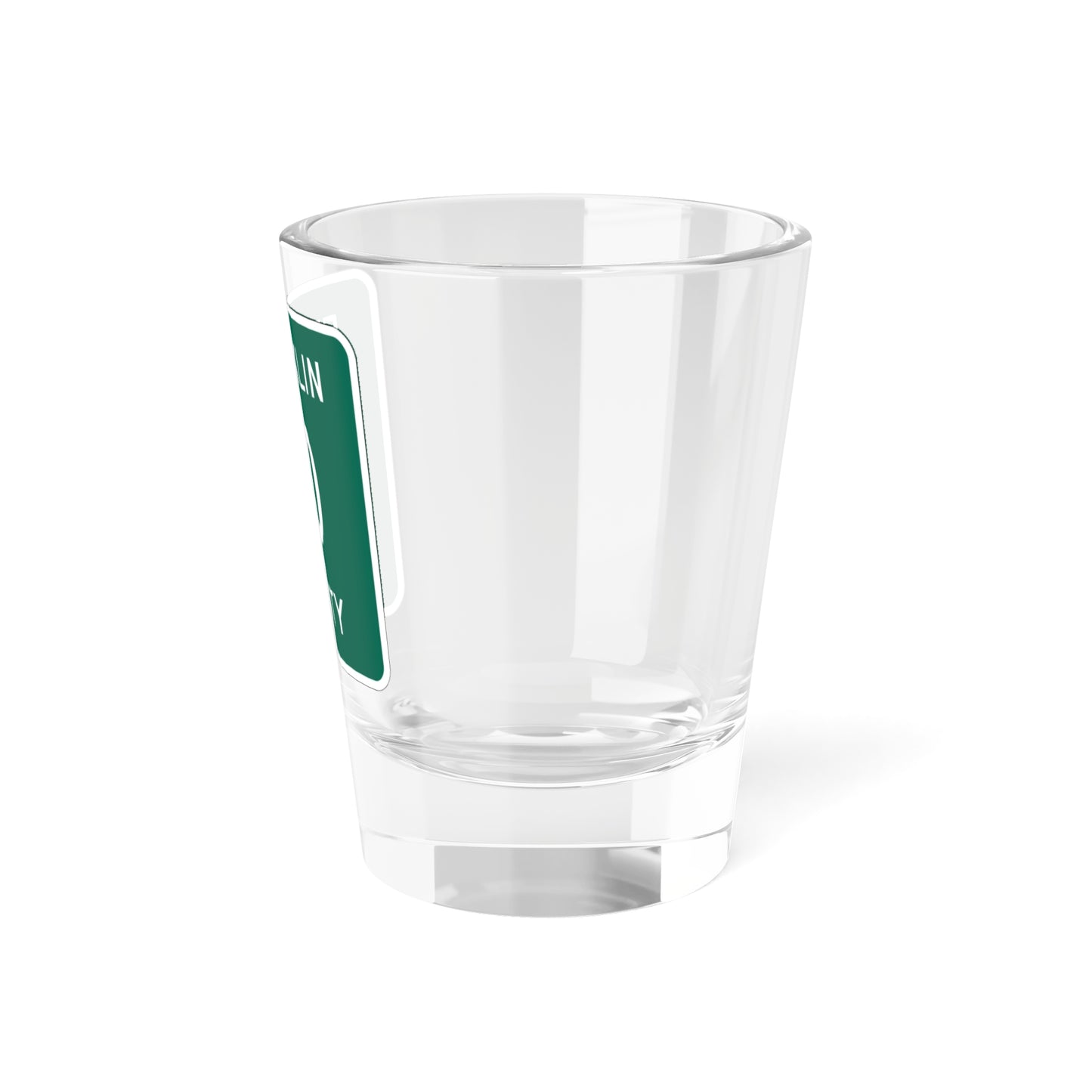 Franklin County 10 NY (New York) (Road Sign) Shot Glass 1.5oz
