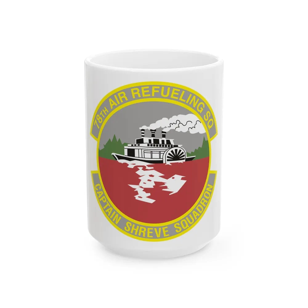 78th Air Refueling Squadron (U.S. Air Force) White Coffee Mug-15oz-Go Mug Yourself