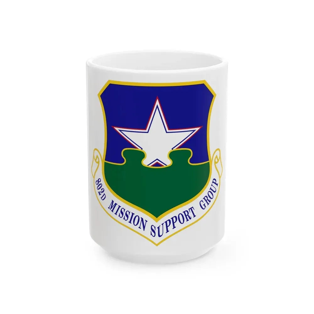 802nd Mission Support Group (U.S. Air Force) White Coffee Mug 15oz - Go Mug Yourself