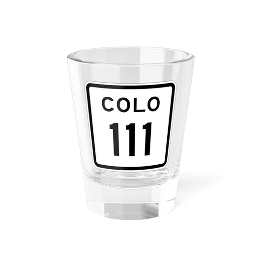 Colorado 111 1952 (Colorado) (Road Sign) Shot Glass 1.5oz-1.5oz-Go Mug Yourself