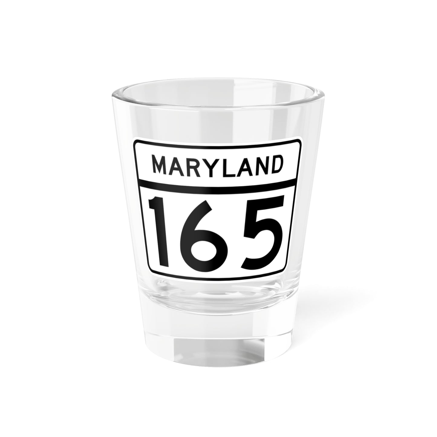 MD Route 165 (Maryland) (Road Sign) Shot Glass 1.5oz
