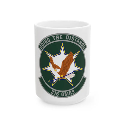 816th Global Mobility Readiness Squadron (U.S. Air Force) White Coffee Mug-15oz-Go Mug Yourself