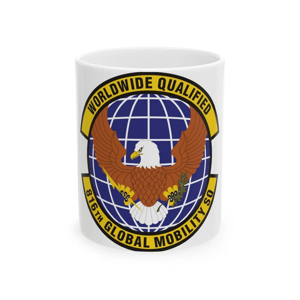 816th Global Mobility Squadron (U.S. Air Force) White Coffee Mug-11oz-Go Mug Yourself