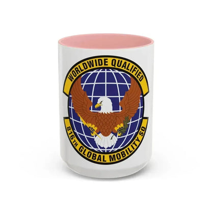 816th Global Mobility Squadron (U.S. Air Force) Accent Coffee Mug 15oz Pink - Go Mug Yourself