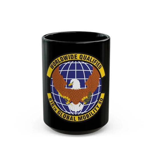 816th Global Mobility Squadron (U.S. Air Force) Black Coffee Mug 15oz - Go Mug Yourself