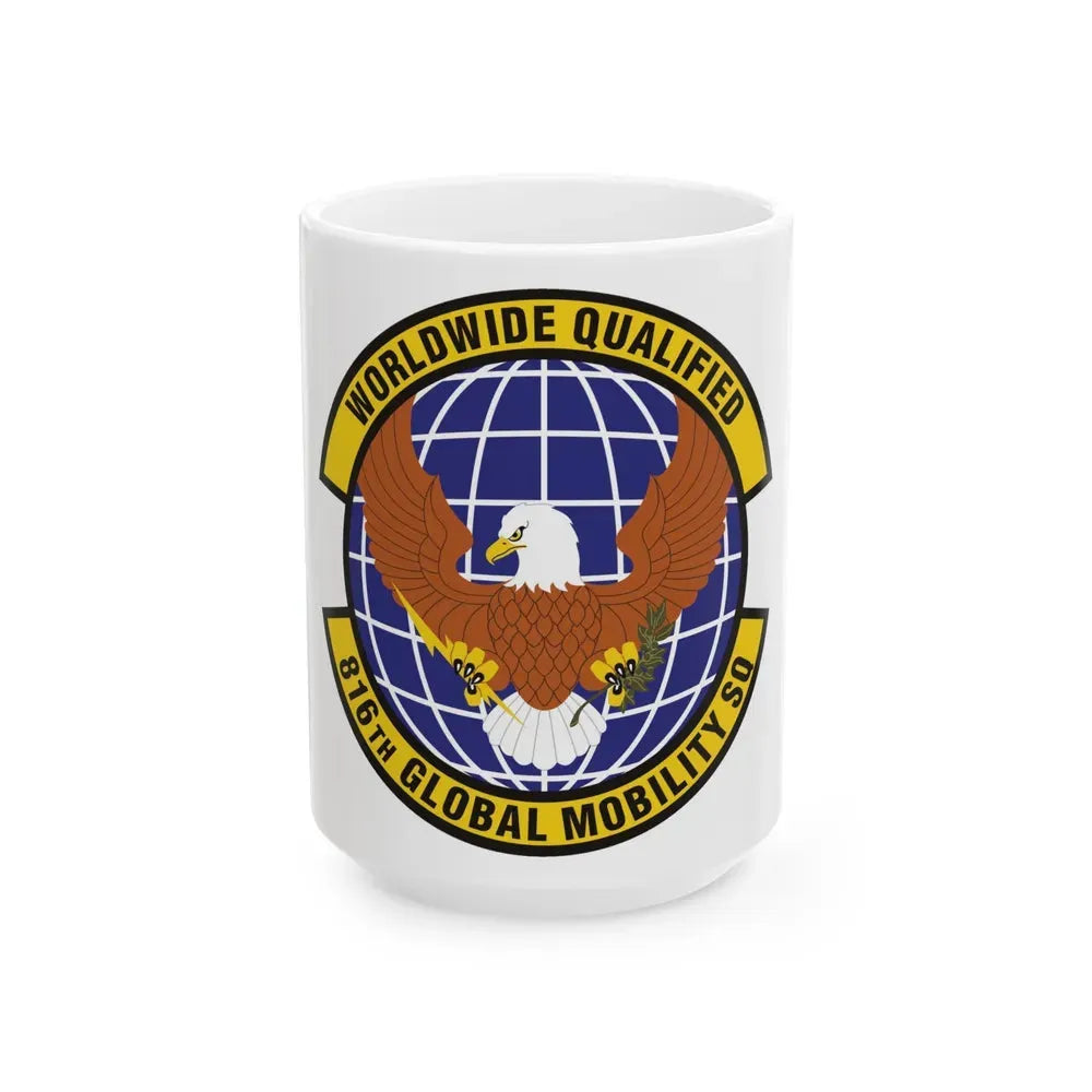 816th Global Mobility Squadron (U.S. Air Force) White Coffee Mug 15oz - Go Mug Yourself