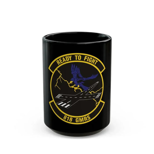 818th Global Mobility Readiness Squadron (U.S. Air Force) Black Coffee Mug 15oz - Go Mug Yourself