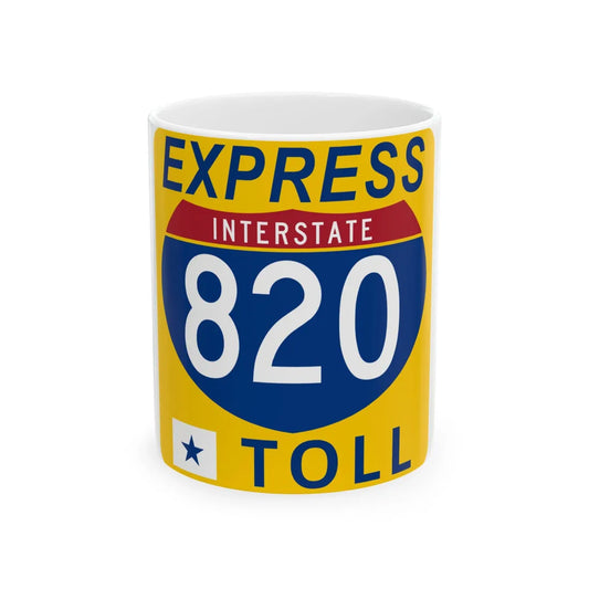 820 Express Lane free (Texas) (Road Sign) White Coffee Mug 11oz - Go Mug Yourself