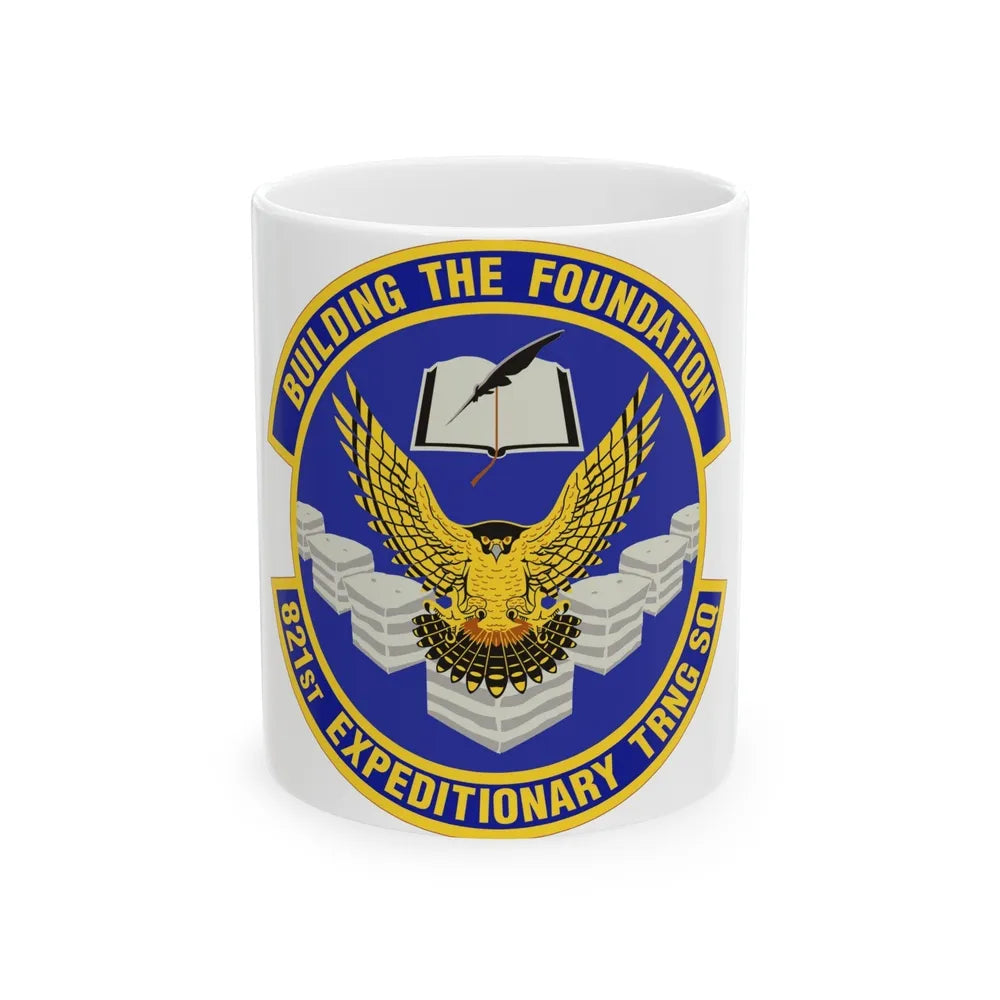 821st Expeditionary Training Squadron (U.S. Air Force) White Coffee Mug-11oz-Go Mug Yourself