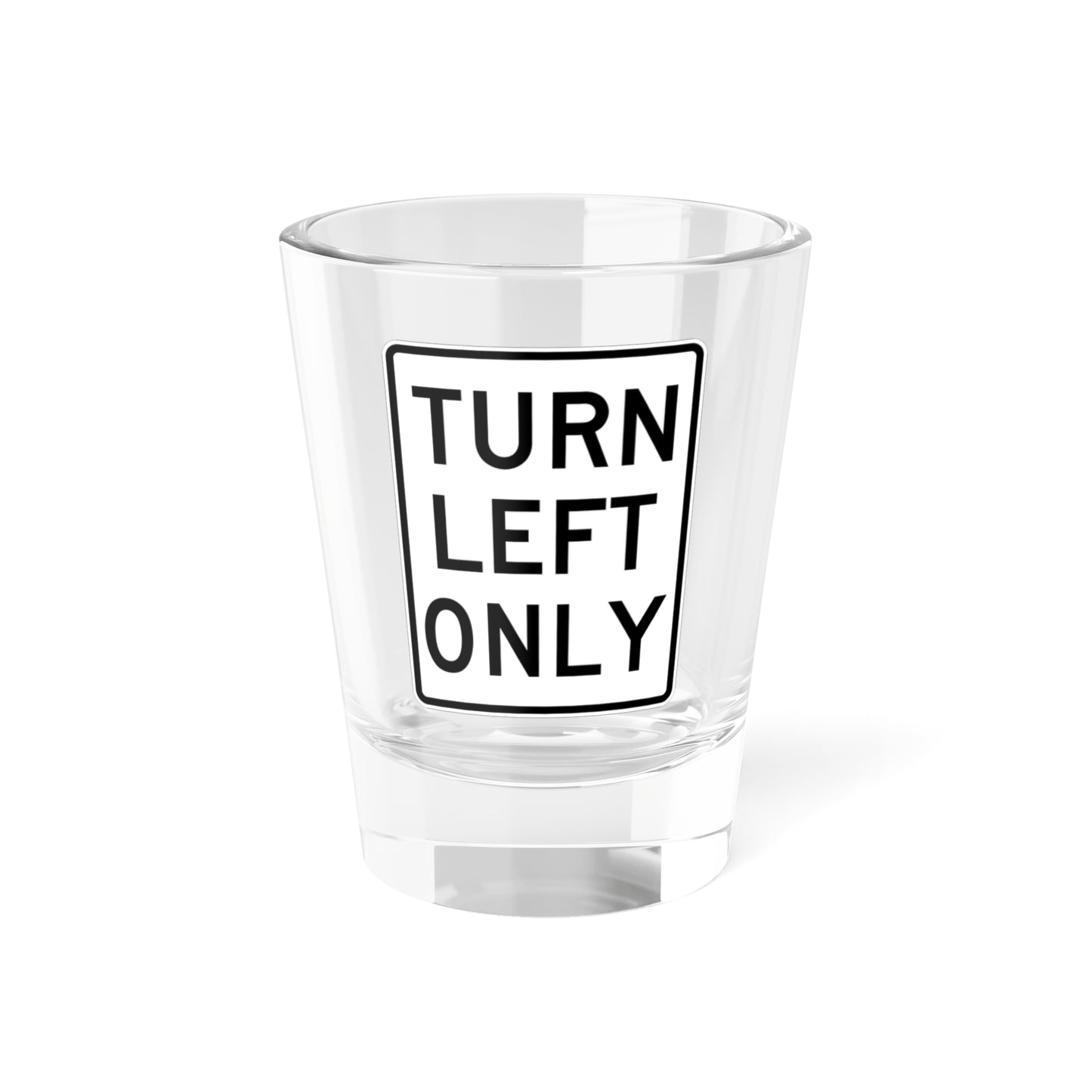 MUTCD-MI R3-31L (Michigan) (Road Sign) Shot Glass 1.5oz