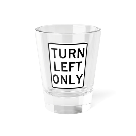 MUTCD-MI R3-31L (Michigan) (Road Sign) Shot Glass 1.5oz