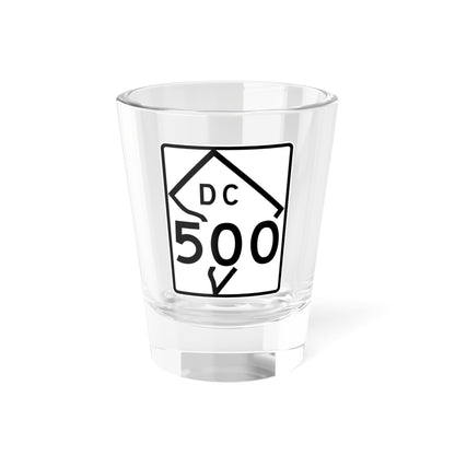 DC-500 (Washington D.C.) (Road Sign) Shot Glass 1.5oz