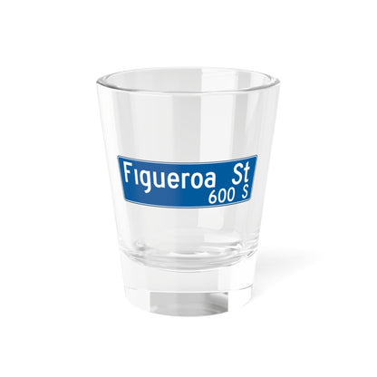 LADOT Figueroa St Sign (California) (Road Sign) Shot Glass 1.5oz