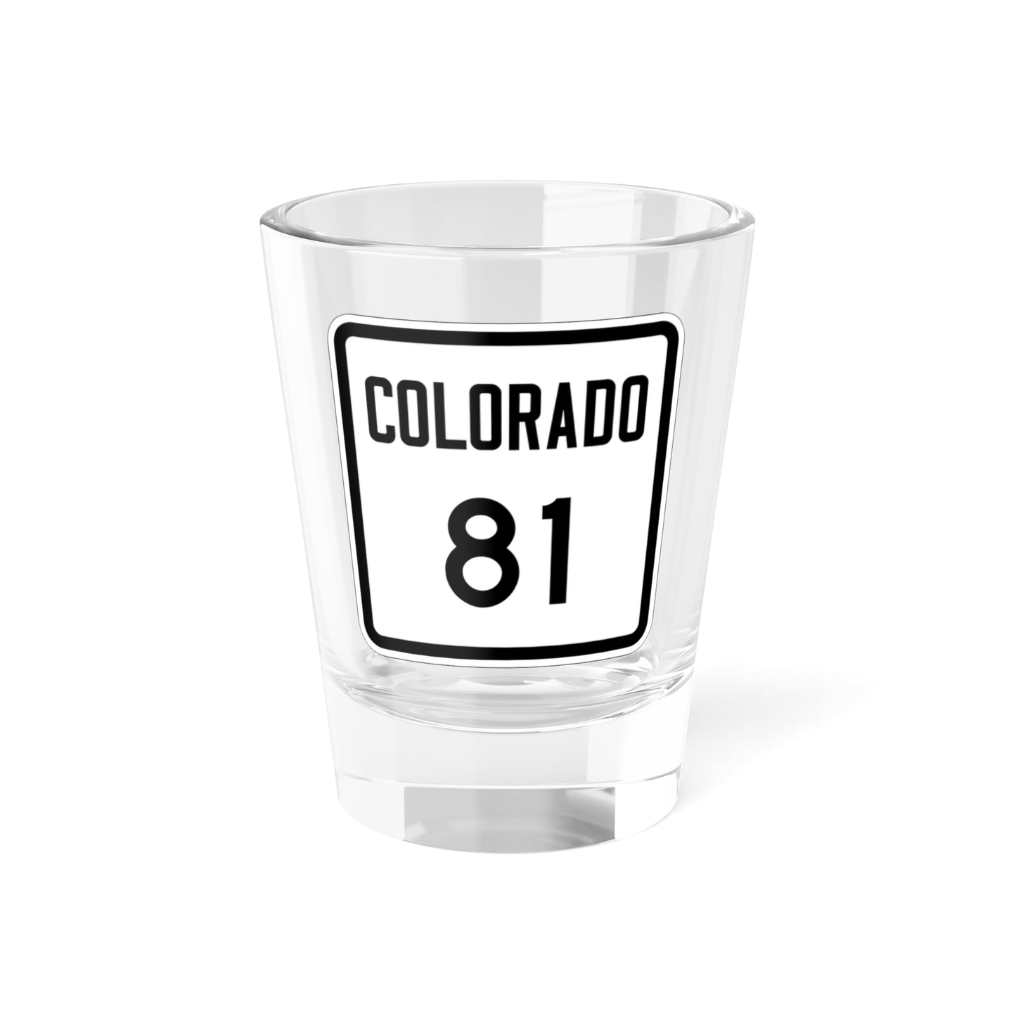 Colorado 81 1946 (Colorado) (Road Sign) Shot Glass 1.5oz-1.5oz-Go Mug Yourself
