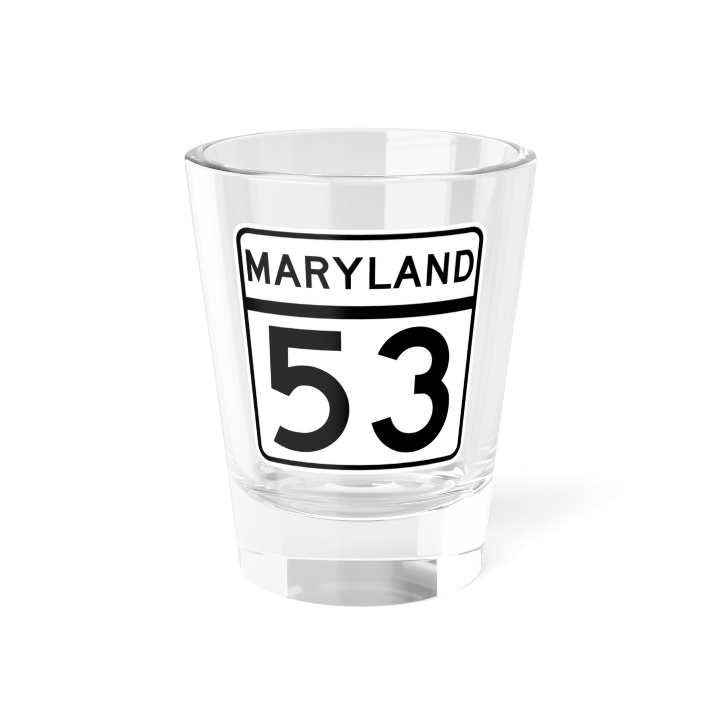 MD Route 53 (Maryland) (Road Sign) Shot Glass 1.5oz