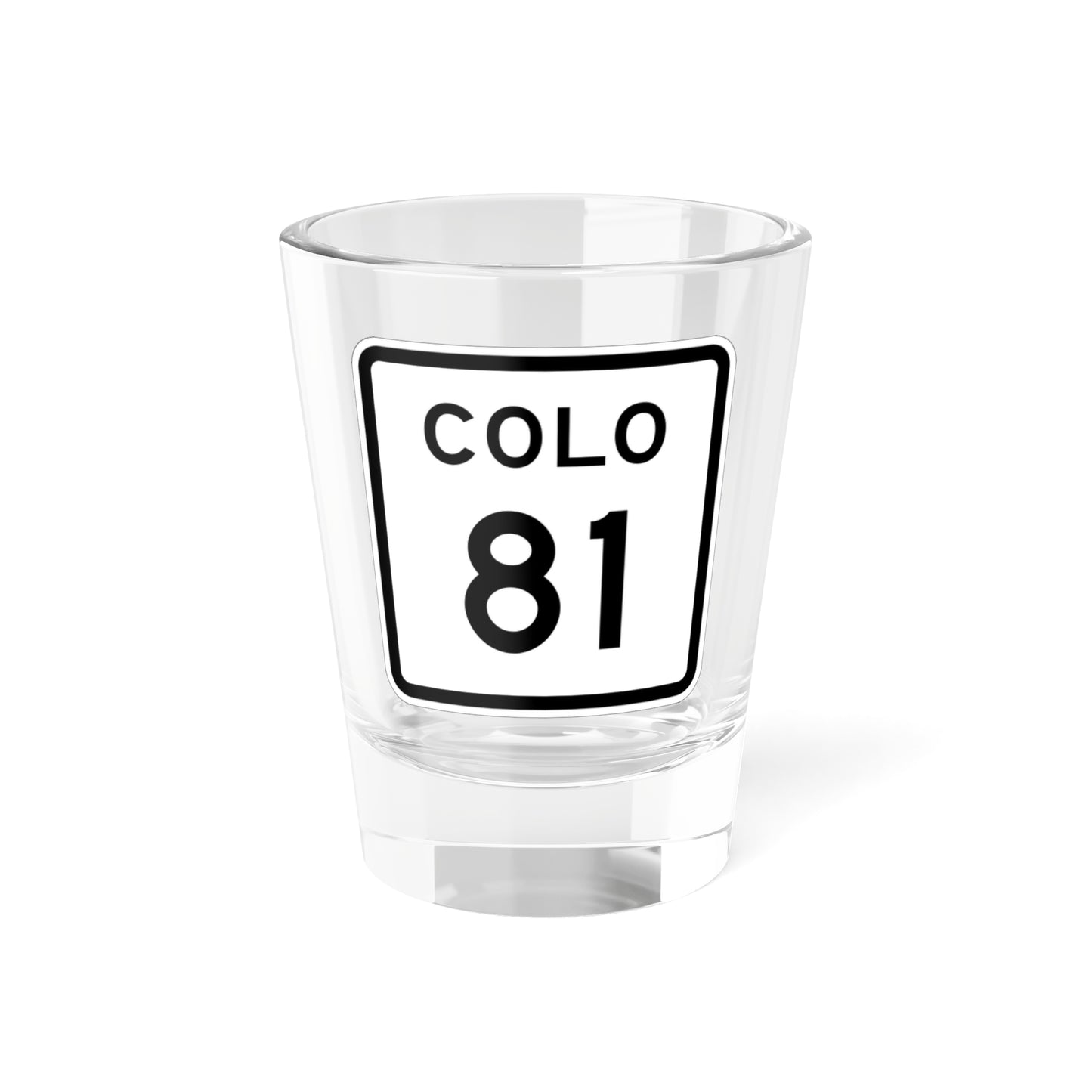 Colorado 81 1952 (Colorado) (Road Sign) Shot Glass 1.5oz-1.5oz-Go Mug Yourself