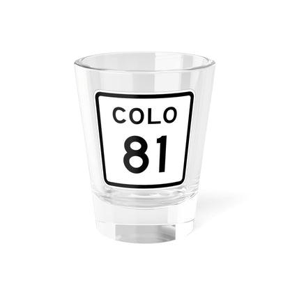 Colorado 81 1952 (Colorado) (Road Sign) Shot Glass 1.5oz-1.5oz-Go Mug Yourself