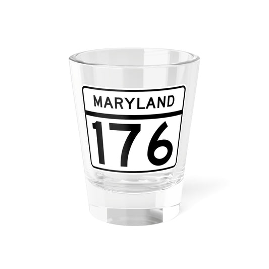 MD Route 176 (Maryland) (Road Sign) Shot Glass 1.5oz