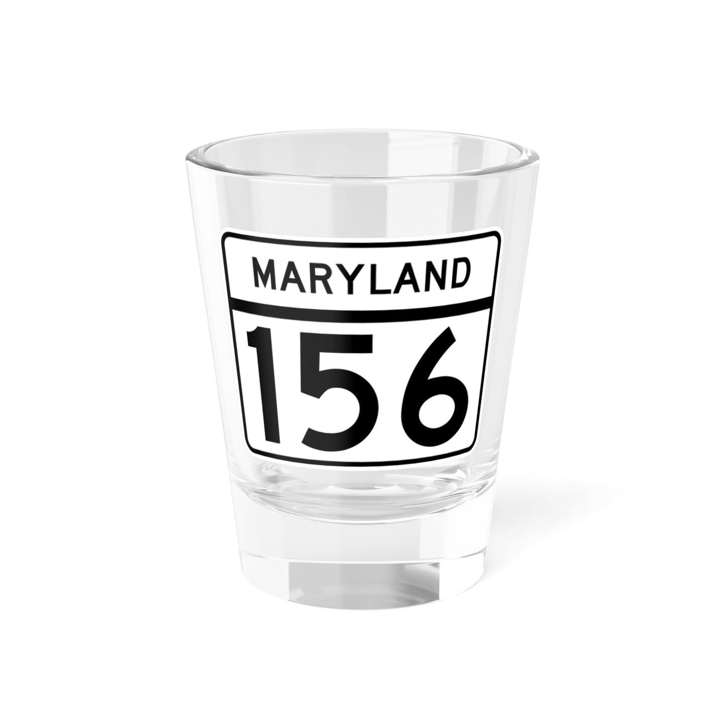 MD Route 156 (Maryland) (Road Sign) Shot Glass 1.5oz