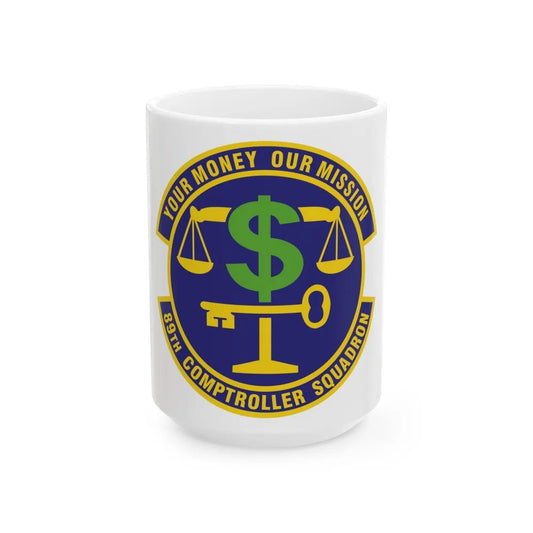 89th Comptroller Squadron (U.S. Air Force) White Coffee Mug-15oz-Go Mug Yourself