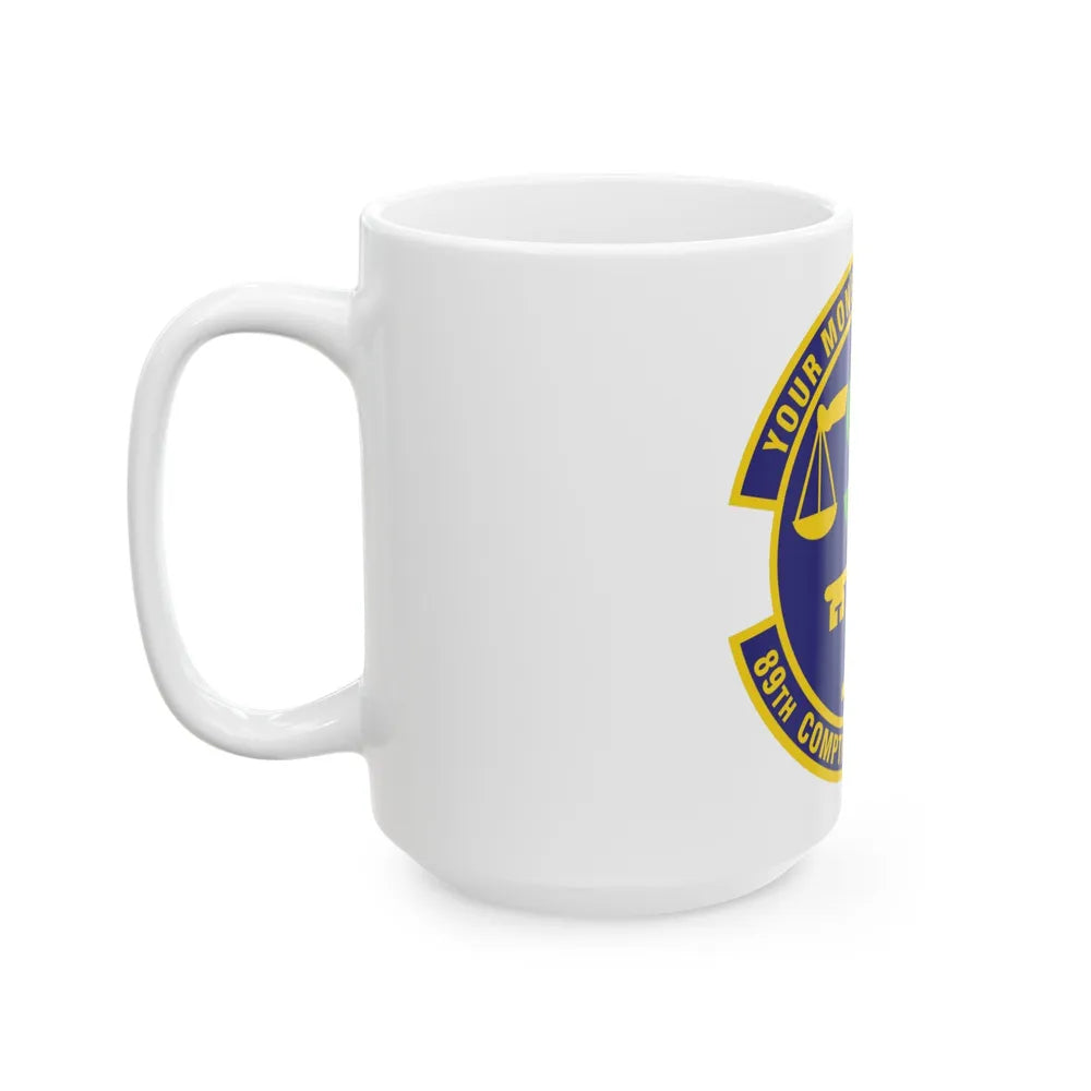 89th Comptroller Squadron (U.S. Air Force) White Coffee Mug-Go Mug Yourself