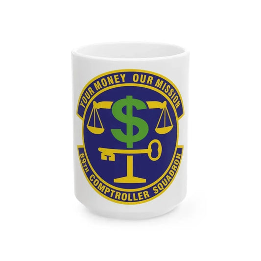 89th Comptroller Squadron (U.S. Air Force) White Coffee Mug 15oz - Go Mug Yourself