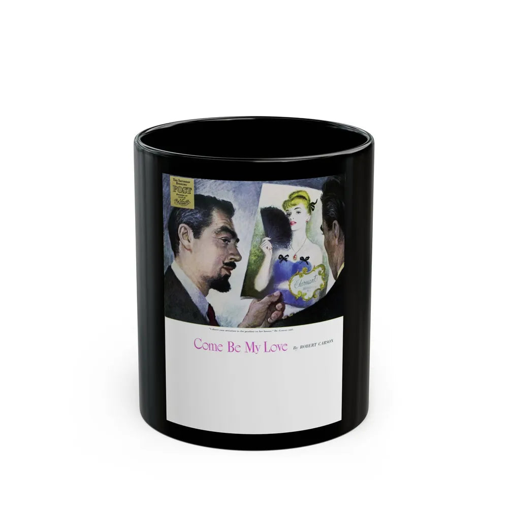 Come Be My Love (1), Saturday Evening Post, August 2, 1947 - Black Coffee Mug-11oz-Go Mug Yourself