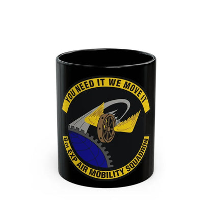 8th Expeditionary Air Mobility Squadron (U.S. Air Force) Black Coffee Mug-11oz-Go Mug Yourself