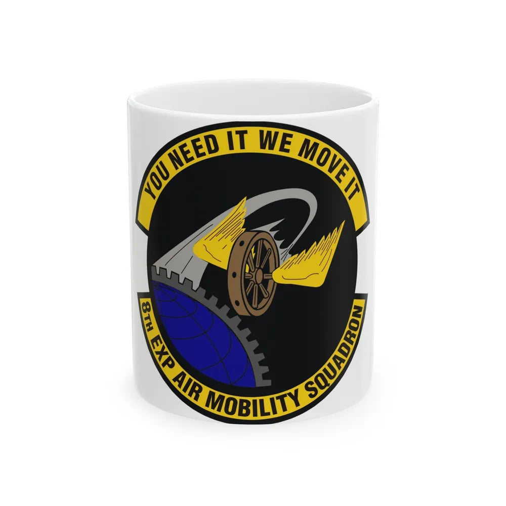 8th Expeditionary Air Mobility Squadron (U.S. Air Force) White Coffee Mug-11oz-Go Mug Yourself