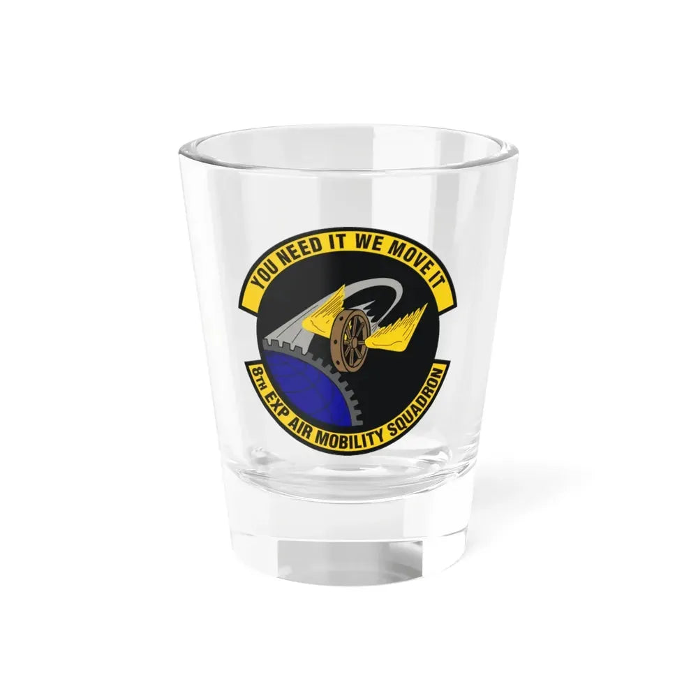 8th Expeditionary Air Mobility Squadron (U.S. Air Force) Shot Glass 1.5oz 1.5oz - Go Mug Yourself