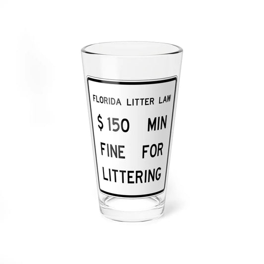 9150 MIN FINE FOR LITTERING FDOT Road sign FTP-40-21 (Florida) (Road Sign) Pint Glass 16oz 16oz - Go Mug Yourself