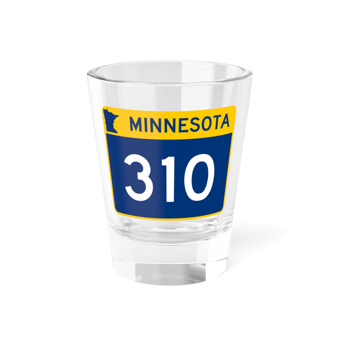 MN-310 wide (Minnesota) (Road Sign) Shot Glass 1.5oz