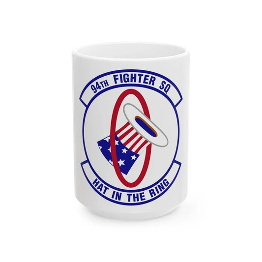 94 Fighter Squadron ACC (U.S. Air Force) White Coffee Mug-15oz-Go Mug Yourself