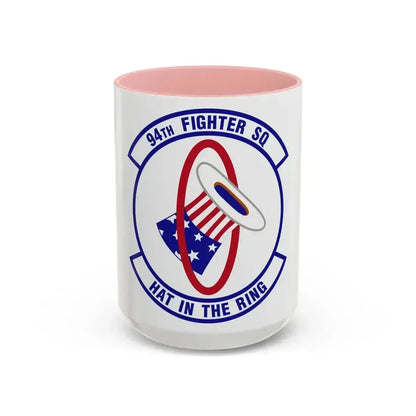 94 Fighter Squadron ACC (U.S. Air Force) Accent Coffee Mug 15oz Pink - Go Mug Yourself