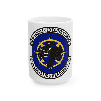 94th Logistics Readiness Squadron (U.S. Air Force) White Coffee Mug-15oz-Go Mug Yourself