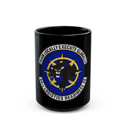 94th Logistics Readiness Squadron (U.S. Air Force) Black Coffee Mug 15oz - Go Mug Yourself