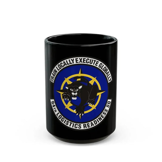 94th Logistics Readiness Squadron (U.S. Air Force) Black Coffee Mug 15oz - Go Mug Yourself