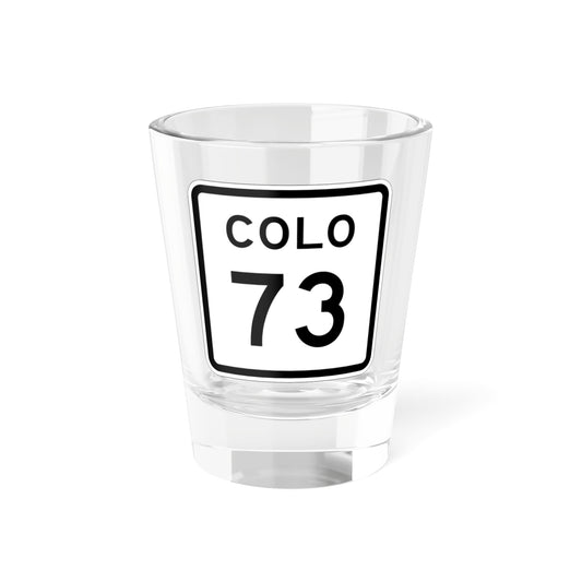 Colorado 73 1952 (Colorado) (Road Sign) Shot Glass 1.5oz-1.5oz-Go Mug Yourself