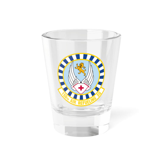 150 Air Refueling Squadron (U.S. Air Force) Shot Glass 1.5oz