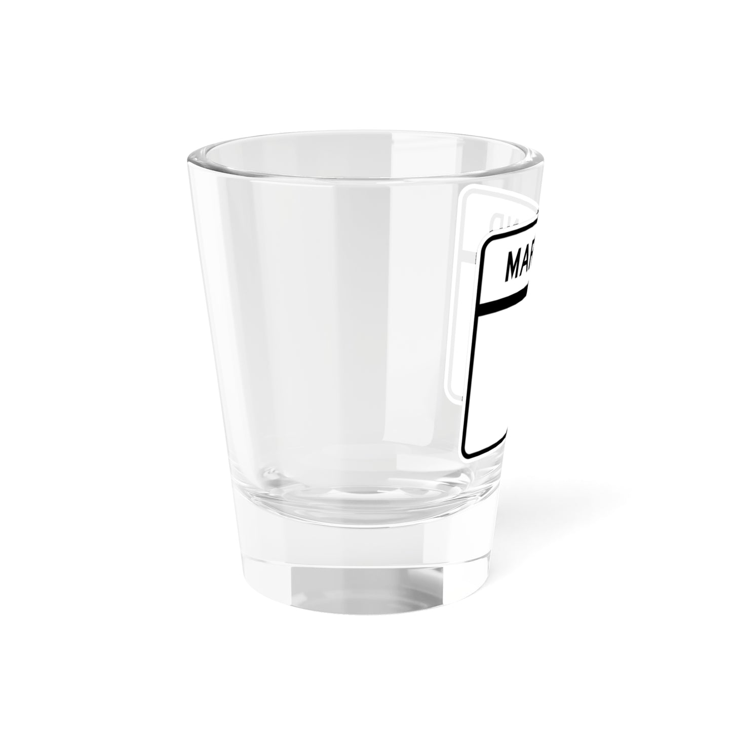 MD blank wide (Maryland) (Road Sign) Shot Glass 1.5oz