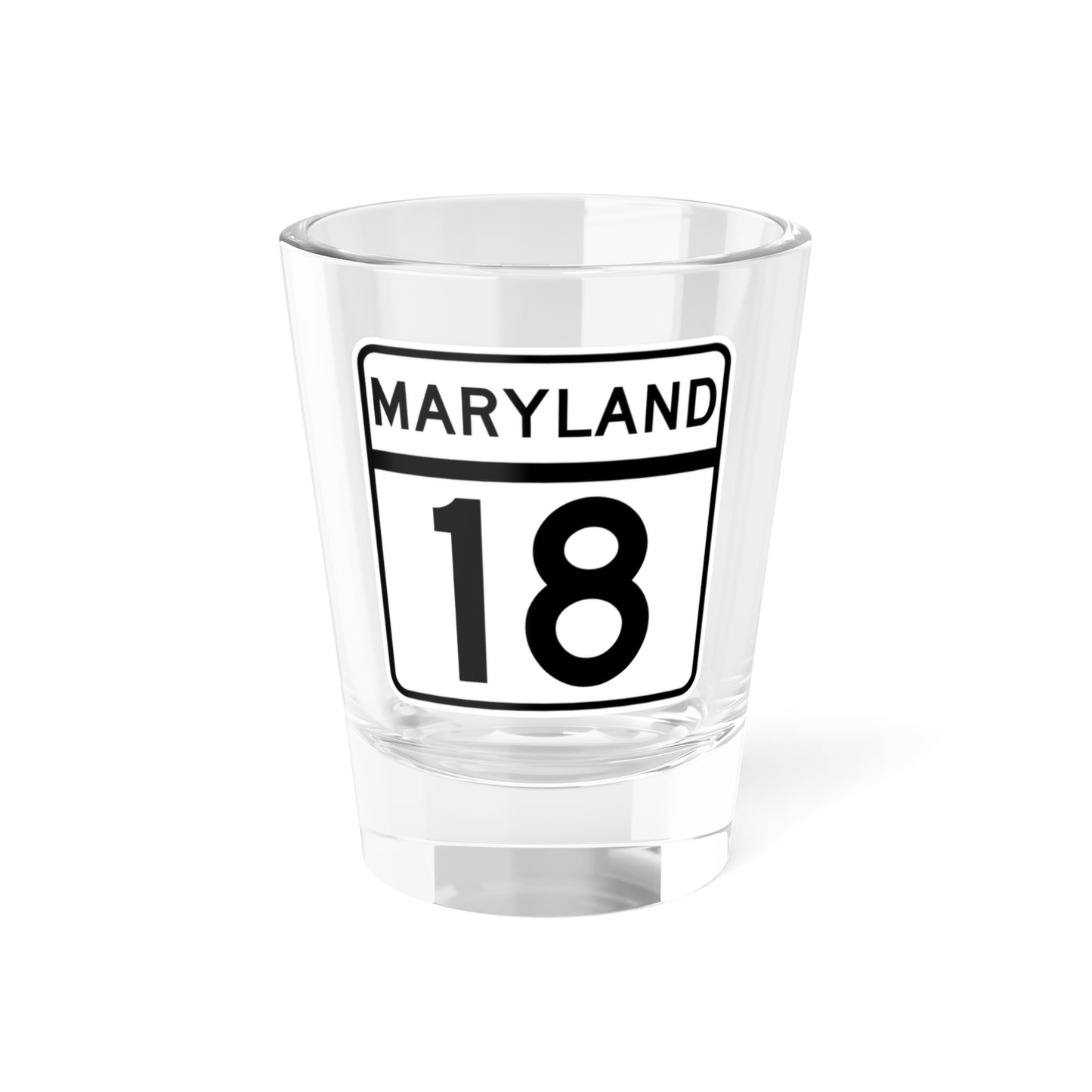 MD Route 18 (Maryland) (Road Sign) Shot Glass 1.5oz